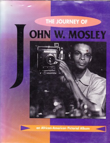 Stock image for The Journey of John W. Mosley for sale by Project HOME Books