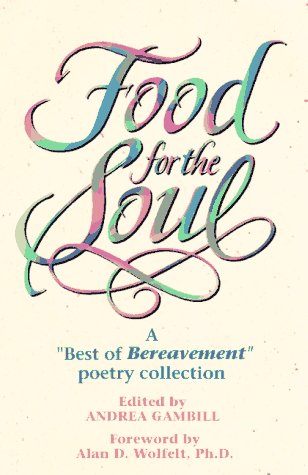 Imagen de archivo de Food for the Soul: A "Best of Bereavment" Poetry Collection a la venta por Wonder Book
