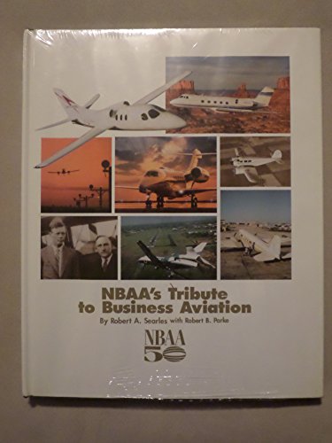 Stock image for NBAA's Tribute to Business Aviation for sale by SecondSale