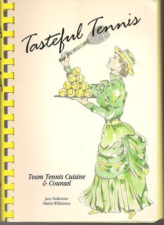 Imagen de archivo de Tasteful Tennis: Team Tennis Cuisine and Counsel a la venta por ThriftBooks-Dallas