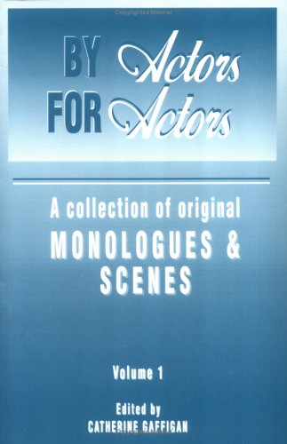 9780962722622: By Actors, for Actors: A Collection of Original Monologues and Scenes: v.1