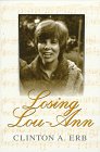 LOSING LOU-ANN [Memoir/Pike's Disease/Presenile dementia]