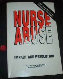 Stock image for Nurse Abuse: Impact and Resolution for sale by Wonder Book