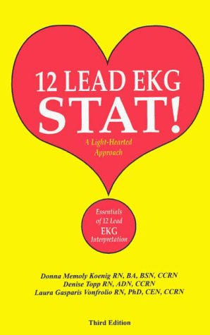 Stock image for 12 lead EKG stat! : a light-hearted approach : essentials of 12 lead EKG interpretation for sale by Wizard Books