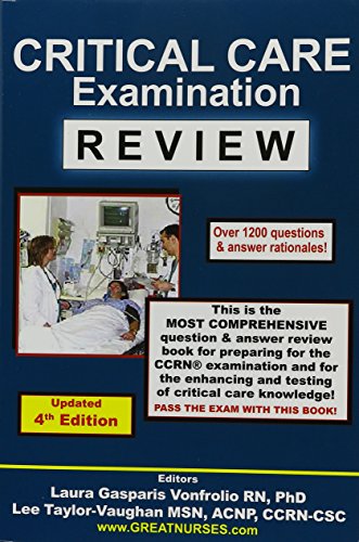 Stock image for Critical Care Examination Review Updated 4th Edition: Over 1,200 Questions & Answer Rationales! for sale by ThriftBooks-Reno