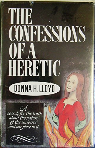 Stock image for The confessions of a heretic: A search for the truth about the nature of the universe and our place in it for sale by Isle of Books