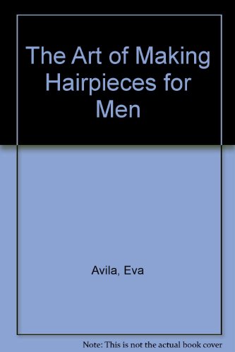 9780962730757: The Art of Making Hairpieces for Men