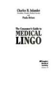 Beispielbild fr Consumer's Guide to Medical Lingo zum Verkauf von Bookmonger.Ltd