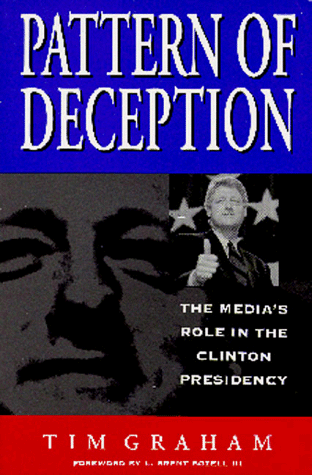 Stock image for Pattern of Deception: The Media's Role in the Clinton Presidency for sale by Wonder Book