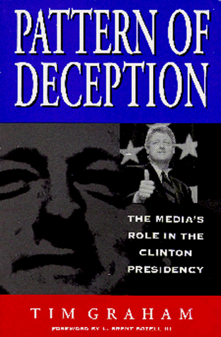 Stock image for Pattern of Deception: The Media's Role in the Clinton Presidency for sale by Sessions Book Sales