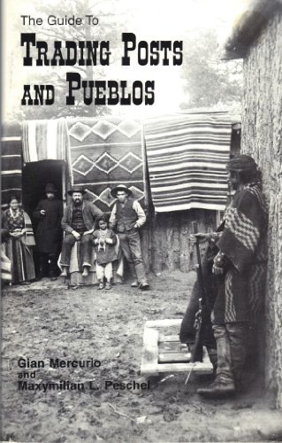 Stock image for The guide to trading posts and pueblos for sale by Bookmans