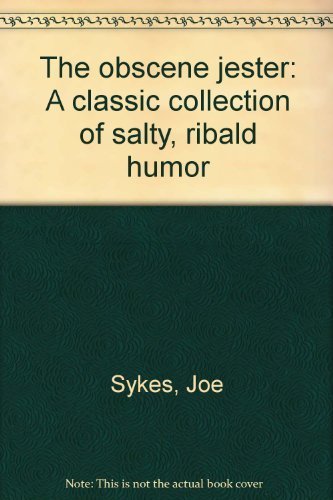 Stock image for The obscene jester: A classic collection of salty, ribald humor for sale by Irish Booksellers