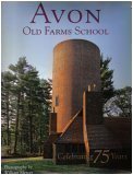 Imagen de archivo de Avon Old Farms School: Celebrating 75 Years a la venta por ThriftBooks-Dallas