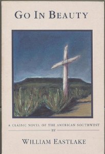 Beispielbild fr Go in Beauty: A Classic Novel of the American Southwest zum Verkauf von GF Books, Inc.
