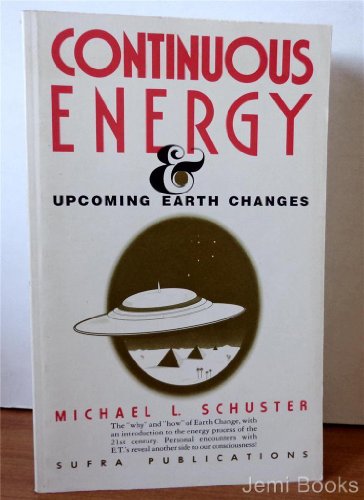 9780962739033: Continuous Energy: And Upcoming Earth Changes