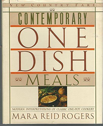 Stock image for Contemporary One Dish Meals (New country fare) for sale by Wonder Book