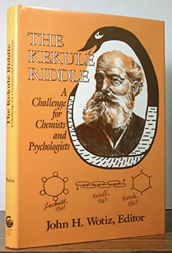 Stock image for The Kekul Riddle ; A Challenge for Chemists and Psychologists for sale by BIBLIOPE by Calvello Books