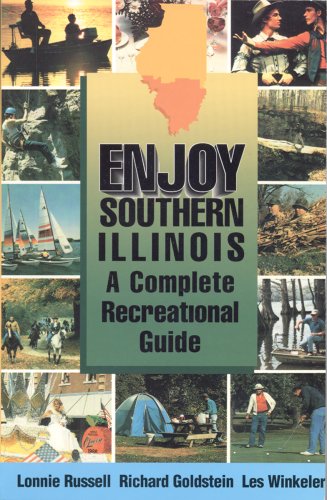Stock image for Enjoy Southern Illinois: A Complete Recreational Guide for sale by ThriftBooks-Atlanta