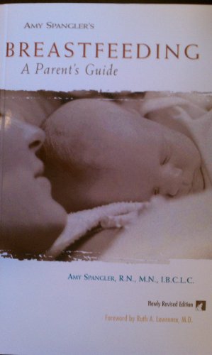 Imagen de archivo de Amy Spangler's Breastfeeding: A Parent's Guide a la venta por SecondSale