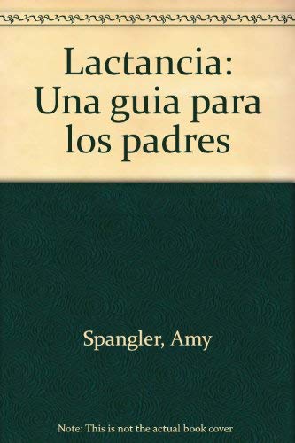 Stock image for Lactancia: Una guia para los padres for sale by Wonder Book