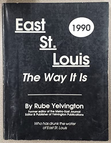 9780962745300: East St. Louis, the Way It Is