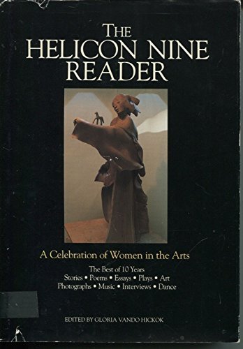 Beispielbild fr The Helicon Nine Reader: A Celebration of Women in the Arts : The Best Selections from 10 Years of Helicon Nine the Journal of Women's Arts and Lett zum Verkauf von Books From California