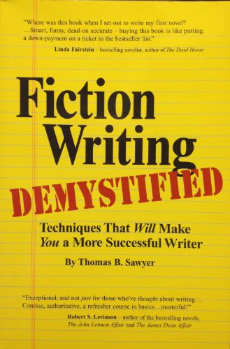 Beispielbild fr Fiction Writing Demystified: Techniques That Will Make You a More Successful Writer zum Verkauf von AwesomeBooks
