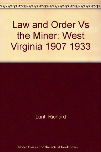 Imagen de archivo de Law and Order Vs the Miners: West Virginia 1907-1933 a la venta por Archer's Used and Rare Books, Inc.