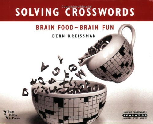 Imagen de archivo de Solving Crosswords : Brain Food - Brain Fun a la venta por Better World Books: West