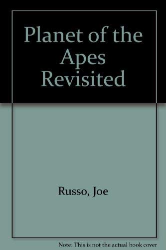 Planet of the Apes Revisited (9780962750823) by Russo, Joe