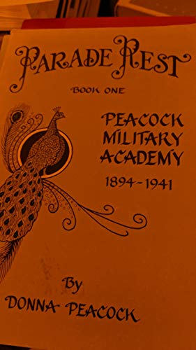 Stock image for Parade rest: Peacock Military Academy for sale by Bookmans