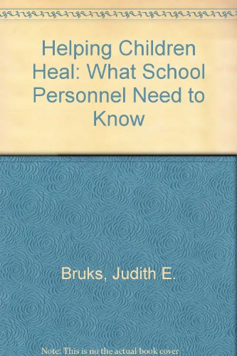 9780962752506: Helping Children Heal: What School Personnel Need to Know