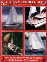 Sailor's Multihill Guide to the World of Catamarans & Trimarans: To the World of Cruising Coatama...