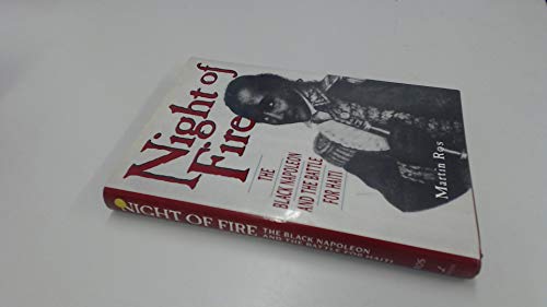 9780962761386: Night of Fire: Black Napoleon and the Battle for Haiti