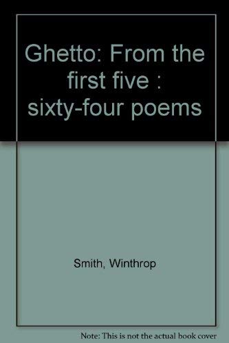 9780962761607: Ghetto: From the first five : sixty-four poems