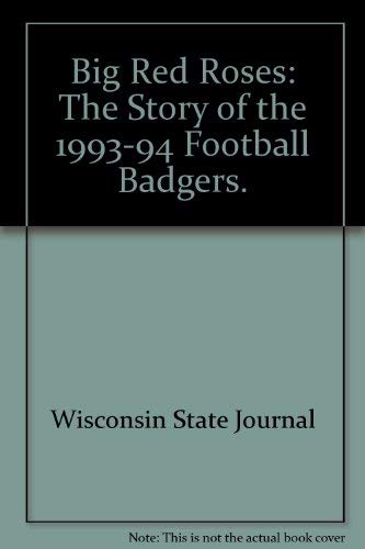 Big Red Roses University of Wisconsin Football 1993-1994