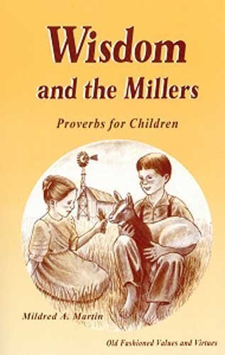 Beispielbild fr Wisdom and the Millers: Proverbs for Children zum Verkauf von -OnTimeBooks-