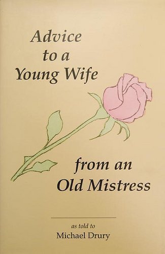 9780962765957: Advice to a Young Wife from an Old Mistress