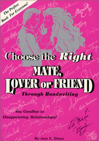 9780962766619: Choose the Right Mate, Lover or Friend Through Handwriting