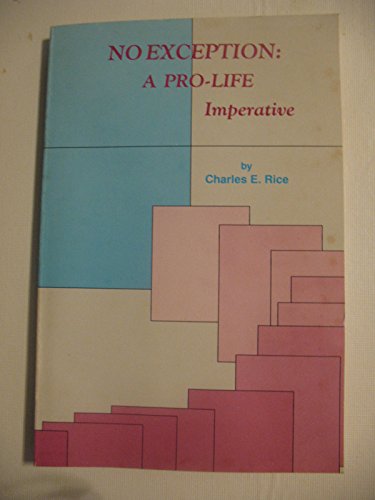 Imagen de archivo de No Exception: A Pro-Life Imperative a la venta por Ravin Books