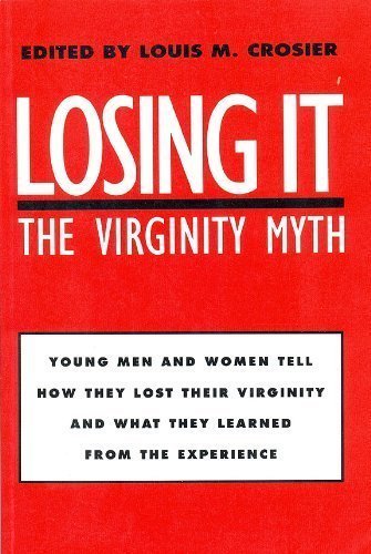 Beispielbild fr Losing It: The Virginity Myth zum Verkauf von Wonder Book