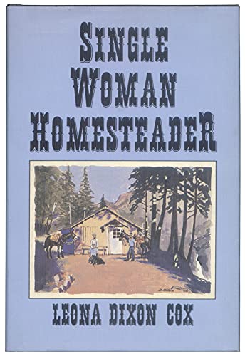 9780962768071: Single Woman Homesteader