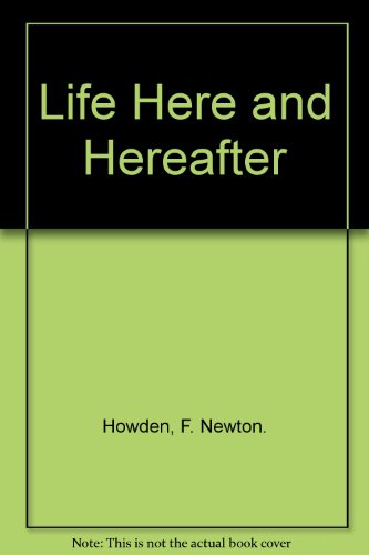 Imagen de archivo de Life Here and Hereafter a la venta por Wonder Book