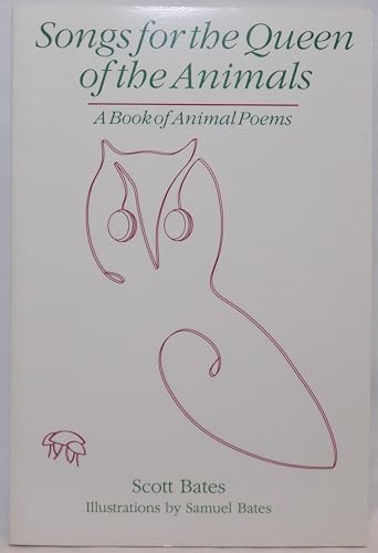 Stock image for Songs for the queen of the animals: A book of animal poems for sale by Wonder Book