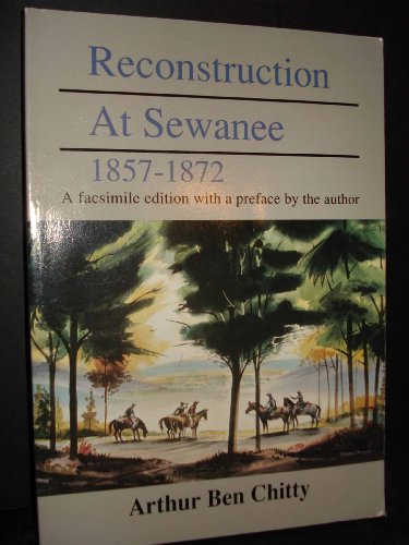 Imagen de archivo de Reconstruction at Sewanee: The founding of the University of the South and its First Administration, 1857-1872 a la venta por HPB-Red