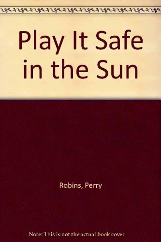 Stock image for Play It Safe in the Sun for sale by dsmbooks