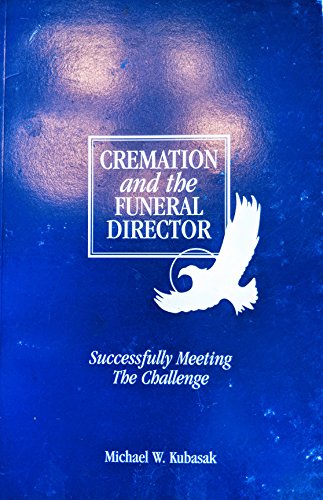Stock image for Cremation and the funeral director: Successfully meeting the challenge for sale by Once Upon A Time Books