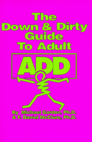 9780962770197: The Down & Dirty Guide to Adult Add