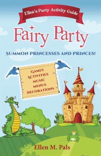 Stock image for Ellen's Party Activity Guide FAIRY PARTY Summon Princesses and Princes: Summon Princesses and Princes (Party Activity Guides) for sale by ThriftBooks-Atlanta