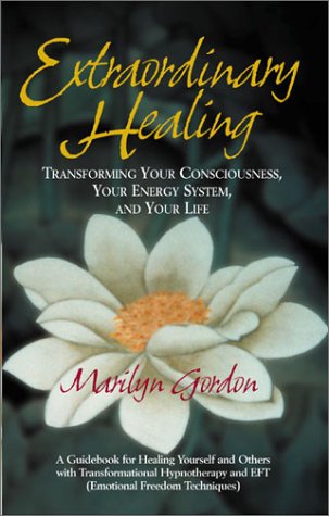 Stock image for Extraordinary Healing: Transforming Your Consciousness, Your Energy System, and Your Life for sale by ThriftBooks-Dallas